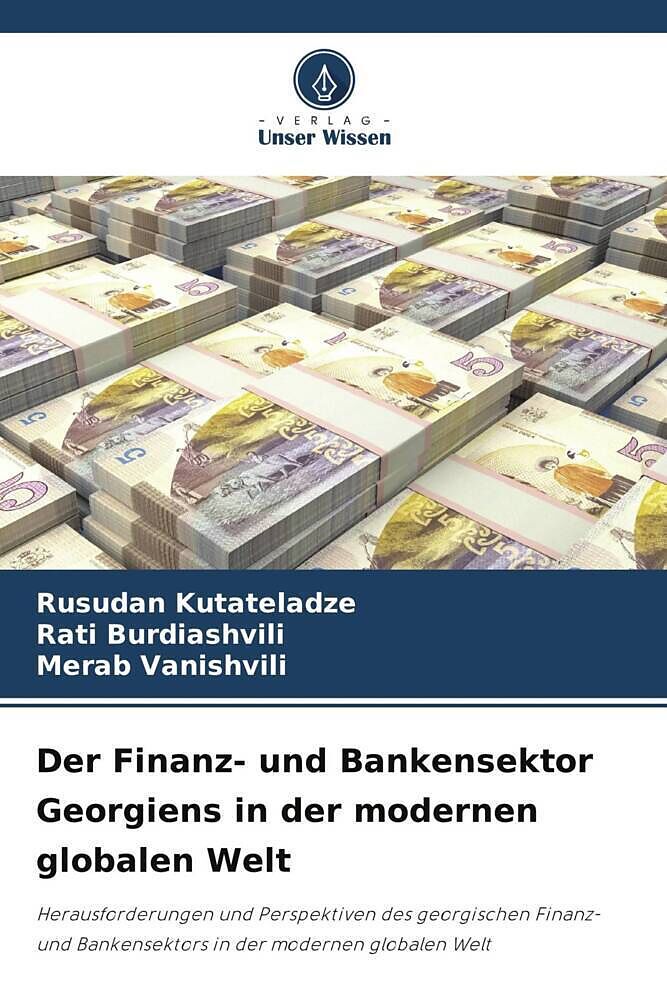 Der Finanz- und Bankensektor Georgiens in der modernen globalen Welt