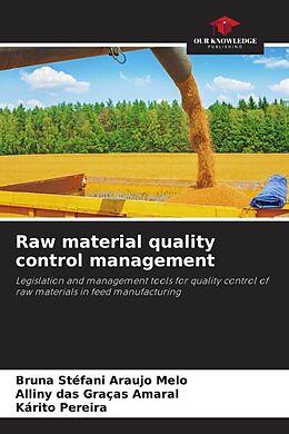 Kartonierter Einband Raw material quality control management von Bruna Stéfani Araujo Melo, Alliny das Graças Amaral, Kárito Pereira