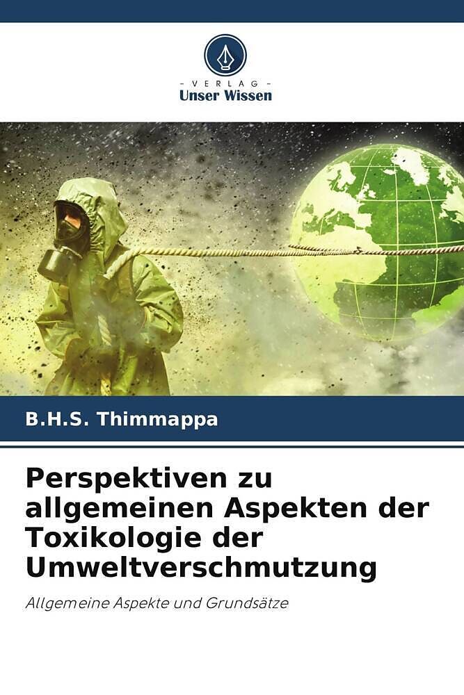 Perspektiven zu allgemeinen Aspekten der Toxikologie der Umweltverschmutzung