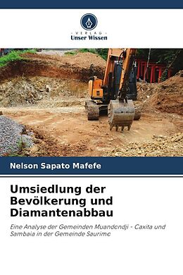Kartonierter Einband Umsiedlung der Bevölkerung und Diamantenabbau von Nelson Sapato Mafefe