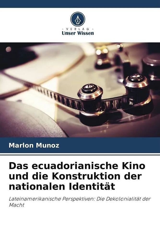 Das ecuadorianische Kino und die Konstruktion der nationalen Identität