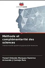 Kartonierter Einband Méthode et complémentarité des sciences von Ysrael Orlando Márquez Ramírez, Armando J Camejo Ruiz