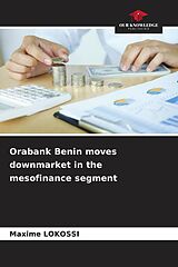 Couverture cartonnée Orabank Benin moves downmarket in the mesofinance segment de Maxime Lokossi