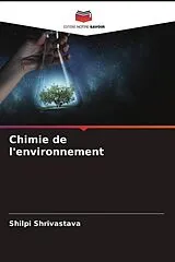 Kartonierter Einband (Kt) Chimie de l'environnement von Shilpi Shrivastava