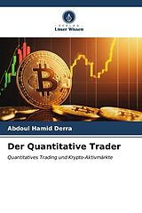 Kartonierter Einband Der Quantitative Trader von Abdoul Hamid Derra