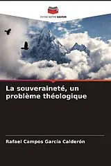 Kartonierter Einband La souveraineté, un problème théologique von Rafael Campos García Calderón