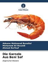 Kartonierter Einband Die Garnele Aus Beni Saf von Adnane Mahmoud Benallal, Mohamed Ali Bouzidi, Ahmed Kerfouf