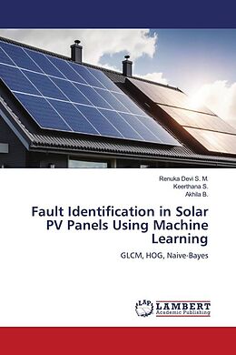 Couverture cartonnée Fault Identification in Solar PV Panels Using Machine Learning de Renuka Devi S. M., Keerthana S., Akhila B.