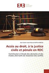 Couverture cartonnée Accès au droit, à la justice civile et pénale en RDC de Jean Salem Israël Marcel Kapya Kabesa