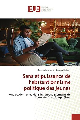 Couverture cartonnée Sens et puissance de l abstentionnisme politique des jeunes de Patrick Emmanuel Emiang Emiang