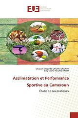 Kartonierter Einband Acclimatation et Performance Sportive au Cameroun von Ghislain Modeste Onomo Onomo, Billy Dilane Akono Nko O