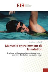 Kartonierter Einband Manuel d entrainement de la natation von Abdelkader Benchehida
