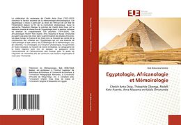 Livre Relié Egyptologie, Africanologie et Mémoirologie de Bob Bobutaka Bateko