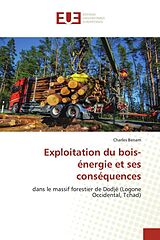Kartonierter Einband Exploitation du bois-énergie et ses conséquences von Charles Benam
