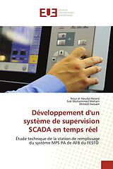 Couverture cartonnée Développement d'un système de supervision SCADA en temps réel de Nour el Houda Herarsi, Sidi Mohammed Meliani, Ahmed Hassam
