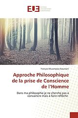 Couverture cartonnée Approche Philosophique de la prise de Conscience de l Homme de François Musampwa Assumani