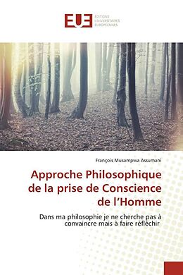 Couverture cartonnée Approche Philosophique de la prise de Conscience de l Homme de François Musampwa Assumani