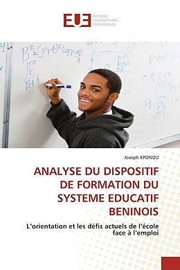 Couverture cartonnée ANALYSE DU DISPOSITIF DE FORMATION DU SYSTEME EDUCATIF BENINOIS de Joseph Kponou