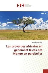 Kartonierter Einband (Kt) Les proverbes africains en général et le cas des Mongo en particulier von Joseph Bongango