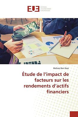 Couverture cartonnée Étude de l impact de facteurs sur les rendements d actifs financiers de Mehrez Ben Nasr