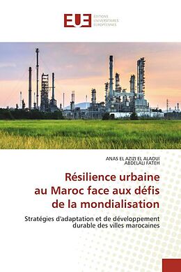 Couverture cartonnée Résilience urbaine au Maroc face aux défis de la mondialisation de Anas El Azizi El Alaoui, Abdelali Fateh