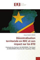 Kartonierter Einband Décentralisation territoriale en RDC et son impact sur les ETD von Jacques-Ruphin Isongo