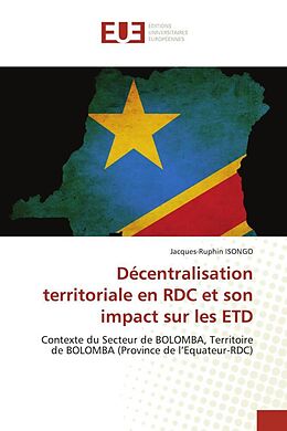 Kartonierter Einband Décentralisation territoriale en RDC et son impact sur les ETD von Jacques-Ruphin Isongo