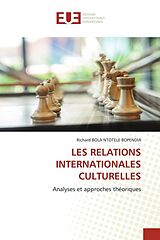 Couverture cartonnée LES RELATIONS INTERNATIONALES CULTURELLES de Richard Bola Ntotele Bopendia