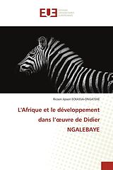 Couverture cartonnée L'Afrique et le développement dans l  uvre de Didier NGALEBAYE de Ricson Jipson Eckassa-Ongateke