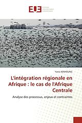 Couverture cartonnée L'intégration régionale en Afrique : le cas de l'Afrique Centrale de Yanic Kenhoung