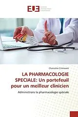 Kartonierter Einband LA PHARMACOLOGIE SPECIALE: Un portefeuil pour un meilleur clinicien von Chancelier Cirimwami