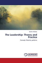 Couverture cartonnée The Leadership: Theory and Practice de Ibrahim Al-Baher