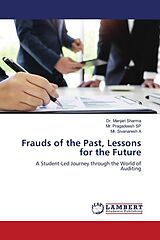 Couverture cartonnée Frauds of the Past, Lessons for the Future de Manjari Sharma, Pragadeesh Sp, Sivanaresh A