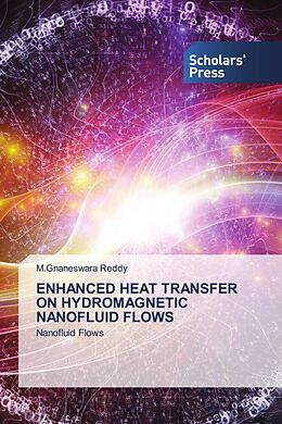 Couverture cartonnée ENHANCED HEAT TRANSFER ON HYDROMAGNETIC NANOFLUID FLOWS de M. Gnaneswara Reddy