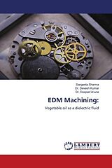 Couverture cartonnée EDM Machining: de Sangeeta Sharma, Devesh Kumar, Deepak Unune