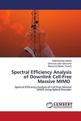 Couverture cartonnée Spectral Efficiency Analysis of Downlink Cell-Free Massive MIMO de Ram Sewak Singh, Demissie Jobir Gelmecha, Mekuanint Melaku Tiruneh