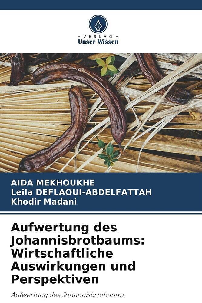 Aufwertung des Johannisbrotbaums: Wirtschaftliche Auswirkungen und Perspektiven