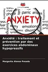 Kartonierter Einband (Kt) Anxiété : traitement et prévention par des exercices abdominaux hypopressifs von Margarita Alonso Posada