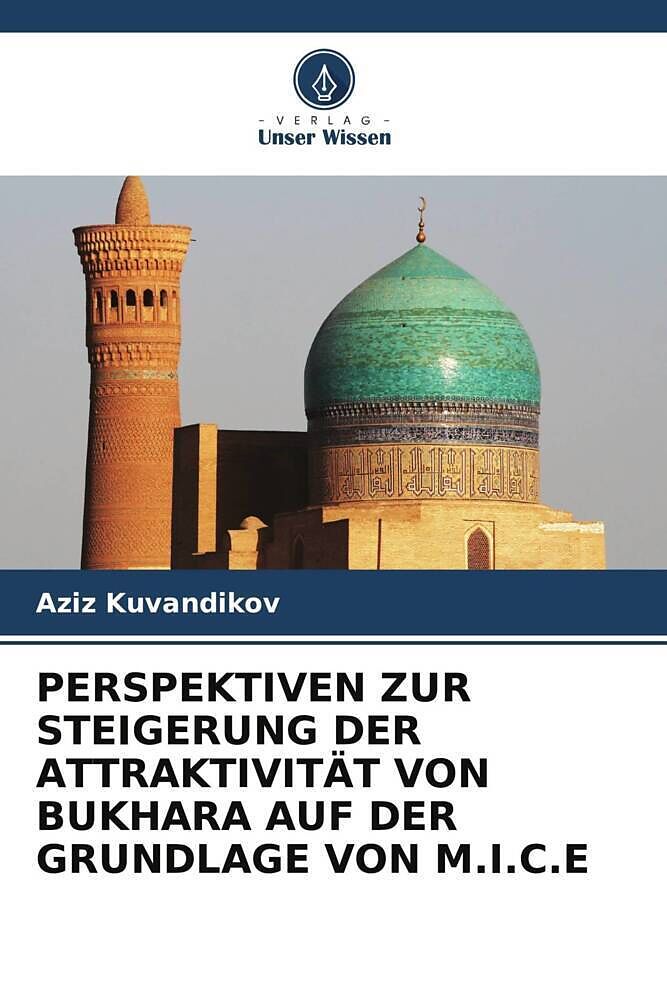 PERSPEKTIVEN ZUR STEIGERUNG DER ATTRAKTIVITÄT VON BUKHARA AUF DER GRUNDLAGE VON M.I.C.E