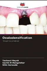 Kartonierter Einband Osséodensification von Yashasri Nayak, Sachin B Mangalekar, Nitin Gorwade