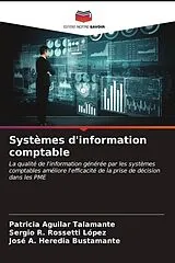 Kartonierter Einband (Kt) Systèmes d'information comptable von Patricia Aguilar Talamante, Sergio R. Rossetti López, José A. Heredia Bustamante