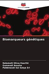 Couverture cartonnée Biomarqueurs génétiques de Nalamatt Shiva Keerthi, Gummadi Anusha, Pabbineedi Sai Satya Sri