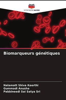 Couverture cartonnée Biomarqueurs génétiques de Nalamatt Shiva Keerthi, Gummadi Anusha, Pabbineedi Sai Satya Sri