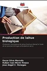 Kartonierter Einband Production de laitue biologique von Oscar Silva Marrufo, Ruben Ivan Marin Tinoco, Jose Angel C. Venegas