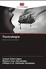Kartonierter Einband Toxicologie von Ismael Soto-López, Mónica Cruz Hernández, Cilthya C.O. Gallardo Céspedes