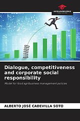 Couverture cartonnée Dialogue, competitiveness and corporate social responsibility de Alberto José Cadevilla Soto