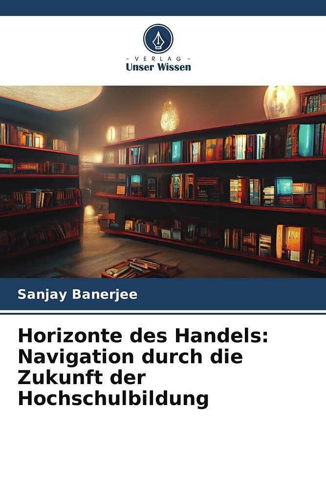 Horizonte des Handels: Navigation durch die Zukunft der Hochschulbildung