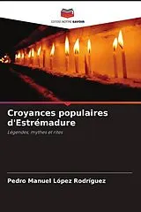 Kartonierter Einband (Kt) Croyances populaires d'Estrémadure von Pedro Manuel López Rodríguez