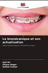 Kartonierter Einband La biomécanique et son actualisation von Asif Ali, Shipra Nagar, Ashish Kumar
