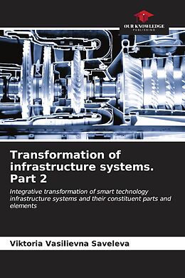 Couverture cartonnée Transformation of infrastructure systems. Part 2 de Viktoria Vasilievna Saveleva